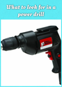 What to look for in a power drill