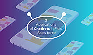 3 Applications of Chatbots in Field Sales force - Acuvate