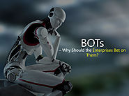 BOTs – Why Should the Enterprises bet on Them? - Acuvate