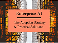 Enterprise AI: The Adoption Strategy & Practical Solutions - Acuvate