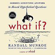 What IF? Serious Scientific Answers to Absurd Hypothetical Questions