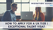 How do I apply for a UK Tier 1 Exceptional Talent Visa? | Migration Expert UK Blog