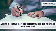 What can entrepreneurs do in preparation for Brexit? | Migration Expert UK Blog