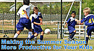 Making the Summer Season More Productive for Your Kids