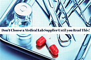 Don’t Choose a Medical Lab Supplier Until you Read This!
