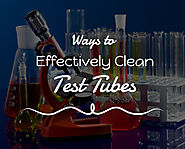 Ways To Effectively Clean Test Tubes