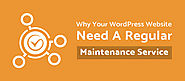 Why You Need Regular WordPress Maintenance Service