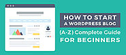 How to Start a WordPress Blog (A-Z) Complete Guide for Beginners
