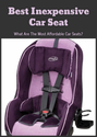 Best Inexpensive Car Seat: What Are The Most Affordable Car Seats?