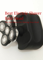 Best Electric Shaver Bald Head: The Best Razors...
