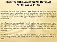 Reserve the Luxury Guam Hotel at Affordable Price by GuamPlaza - Issuu