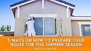 5 ways on How to Prepare your House for the Summer Season