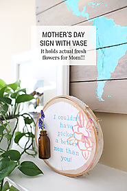 Homemade Mother's Day Gift Idea - DIY Fresh Flowers Sign