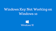 Fix: Windows Key Not Working on Windows 10 | Tech Tip Trick
