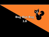 Bug Out Bag 3.0 - Part 1