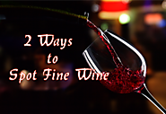 2 Ways to Spot Fine Wine