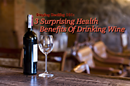 Staying Healthy 101: 3 Surprising Health Benefits Of Drinking Wine
