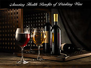 5 Amazing Health Benefits of Drinking Wine