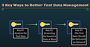 3 Key Ways to Better Test Data Management - Enov8