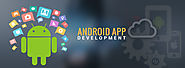 Importance Of Android App Development For Any Business
