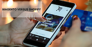 Magento or Shopify: Which eCommerce platform works for your business?