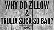 Why Zillow and Trulia Suck So Bad