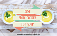 Best Slow Cooker For Soup - Affordable Crock- Pot Reviews And Buying Guide