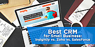 Best CRM for Small Business: Insightly vs. Zoho vs. Salesforce