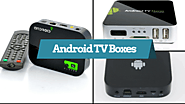 10 Best Android TV Boxes to add into Your Shopping Cart of 2017