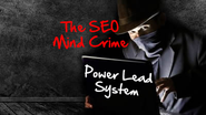 Launch date for Power Lead System - SEO Mind Crime