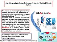 Search Engine Optimization Techniques To Excel On The List Of Search Engines