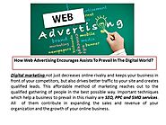 How Web Advertising Encourages Assists To Prevail In The Digital World?