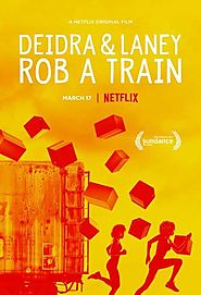 Download Deidra & Laney Rob a Train Movie