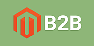 Magento Features That Make It Ideal For B2B E-Commerce