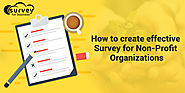 How to create effective Survey for Non-Profit Organizations?