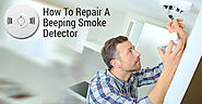 7 Tips To Repair A Beeping Smoke Detector