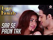 Sar Se Paon Tak Latest Bollywood Song | Love U Family | Kashyap & Aksha Pardasany
