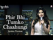 Phir Bhi Tumko Chaahungi Girls Hot Dance – Jyotica Version | Jyotica Tangri