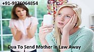 Dua and Wazifa To Keep or Send Mother in Law Away