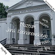 Czarnolas pod lipą czyli Muzeum Jana Kochanowskiego. Zabytki w Polsce