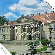 Pałac Lipskich w Czerniejewie. A dookoła piękny park.