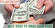 10 best sites to make more than 20,000rs per month from home - Khojdo