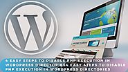 4 Easy Steps To Disable PHP Execution In WordPress Directories