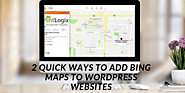 2 Quick Ways to Add Bing Maps To WordPress Websites