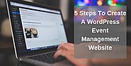 5 Steps To Create A WordPress Event Management Website