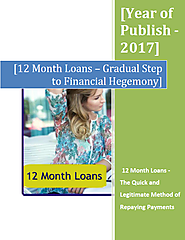 12 Month Loans is the Way to Quick Financial Retribution and Stability