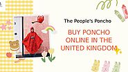 Buy Poncho Online in the United Kingdom