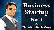 Business Startup Part 2 नया बिज़नेस कैसे शुरू करें by Dr. Amit Maheshwari