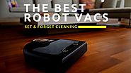 The Best High Performance Robotic Vacuum Cleaners For Your Home