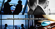 Private Investigator Sydney Work Like Magicians